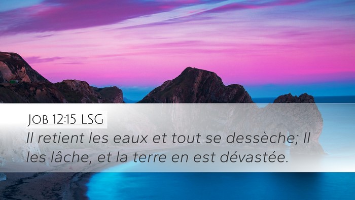 Job 12:15 LSG Bible Verse Image
