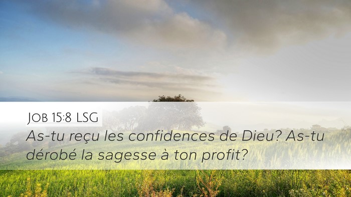 Job 15:8 LSG Bible Verse Image