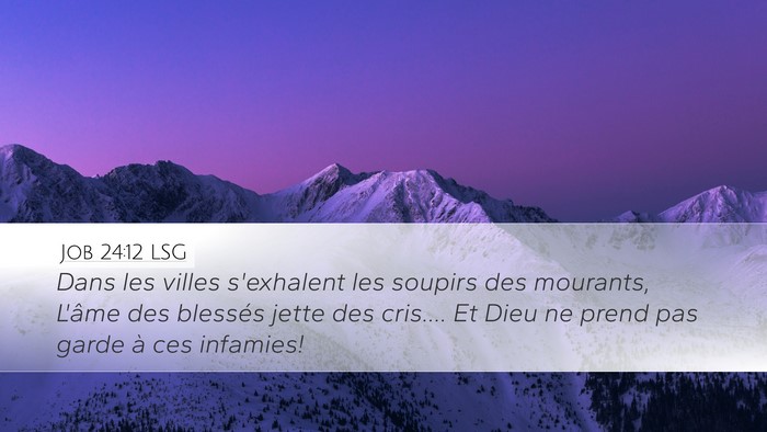 Job 24:12 LSG Desktop Wallpaper - Dans les villes s'exhalent les soupirs des - Desktop Bible Verse Wallpaper