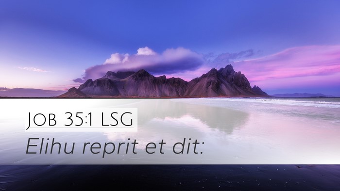 Job 35:1 LSG Desktop Wallpaper - Elihu reprit et - Desktop Bible Verse Wallpaper