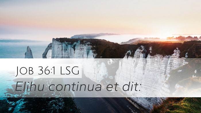 Job 36:1 LSG Desktop Wallpaper - Elihu continua et - Desktop Bible Verse Wallpaper