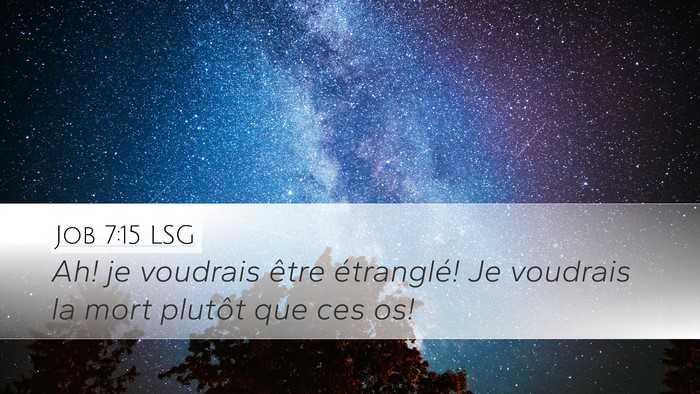 Job 7:15 LSG Bible Verse Image