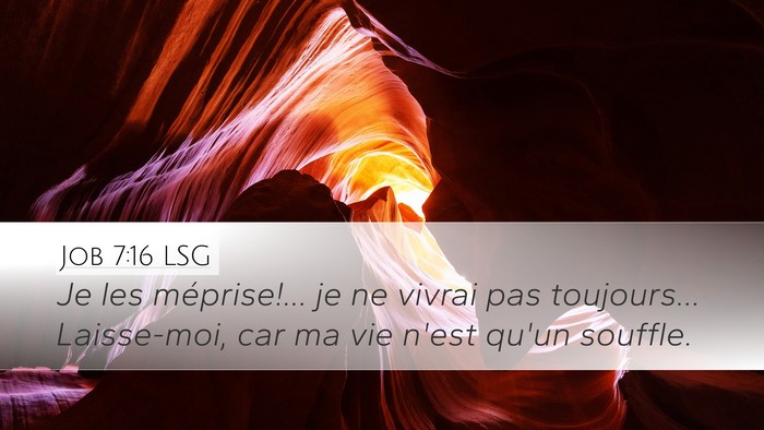 Job 7:16 LSG Bible Verse Image