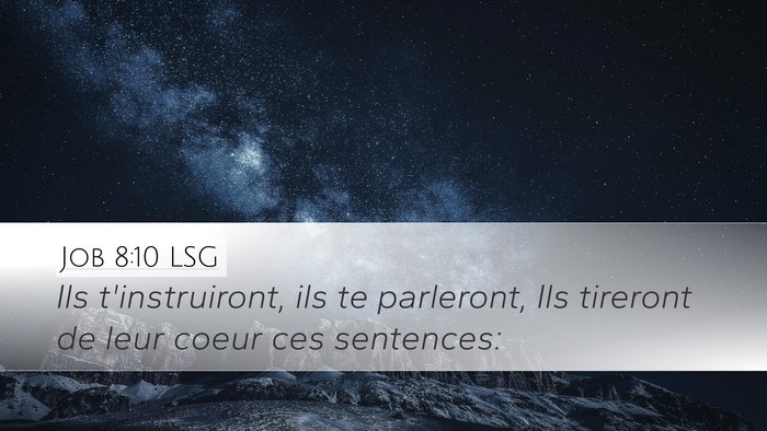 Job 8:10 LSG Desktop Wallpaper - Ils t'instruiront, ils te parleront, Ils tireront - Desktop Bible Verse Wallpaper