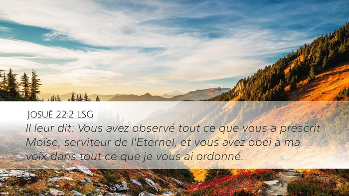 Josué 22:2 LSG Desktop Wallpaper - Il leur dit: Vous avez observé tout ce que vous - Desktop Bible Verse Wallpaper