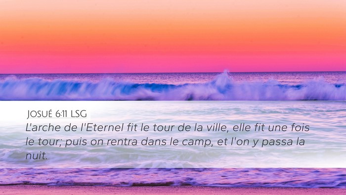 Josué 6:11 LSG Desktop Wallpaper - L'arche de l'Eternel fit le tour de la ville, - Desktop Bible Verse Wallpaper