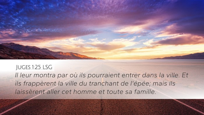 Juges 1:25 LSG Desktop Wallpaper - Il leur montra par où ils pourraient entrer dans - Desktop Bible Verse Wallpaper