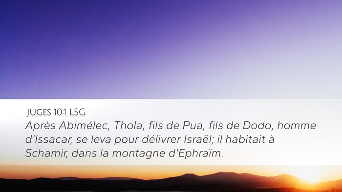 Juges 10:1 LSG Desktop Wallpaper - Après Abimélec, Thola, fils de Pua, fils de - Desktop Bible Verse Wallpaper
