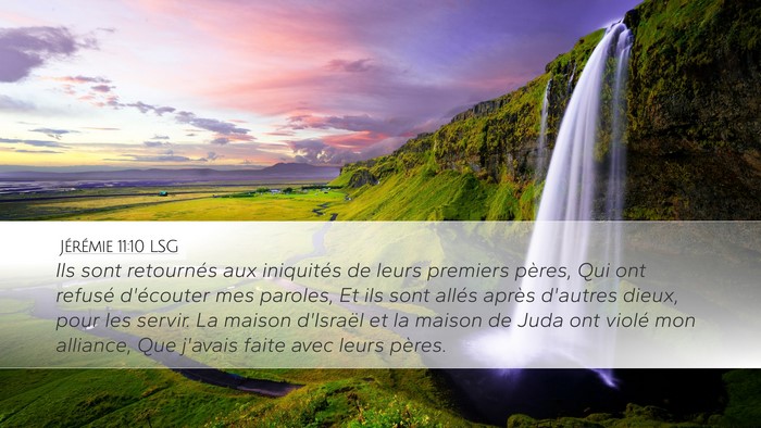 Jérémie 11:10 LSG Desktop Wallpaper - Ils sont retournés aux iniquités de leurs - Desktop Bible Verse Wallpaper