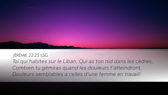Jérémie 22:23 LSG Bible Verse Image