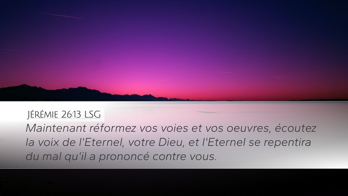Jérémie 26:13 LSG Bible Verse Image