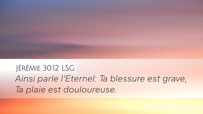 Jérémie 30:12 LSG Bible Verse Image