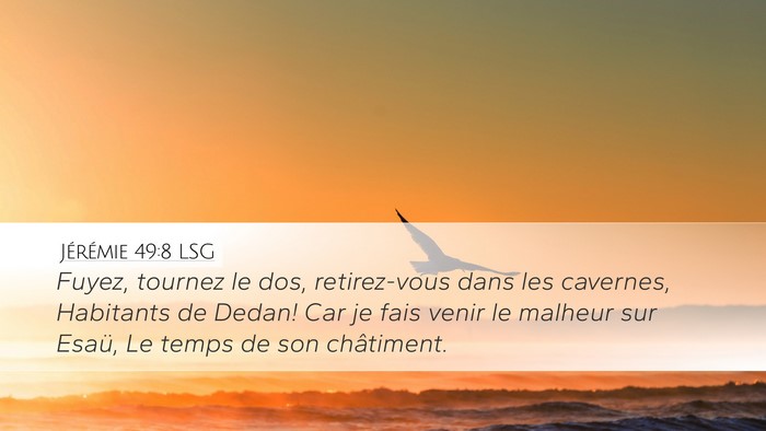 Jérémie 49:8 LSG Desktop Wallpaper - Fuyez, tournez le dos, retirez-vous dans les - Desktop Bible Verse Wallpaper
