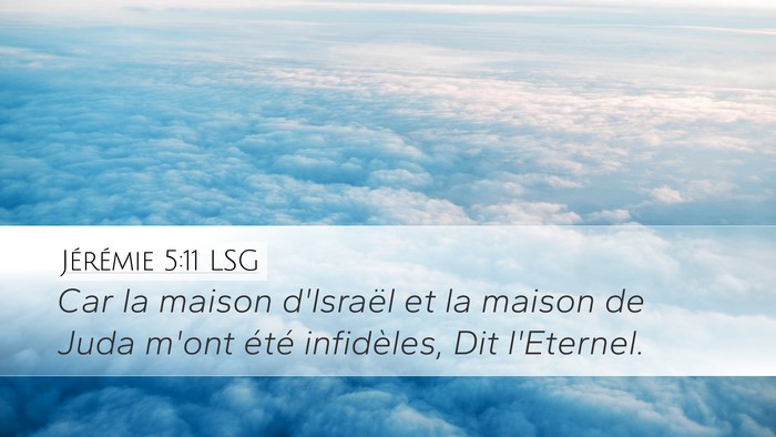 Jérémie 5:11 LSG Desktop Wallpaper - Car la maison d'Israël et la maison de Juda - Desktop Bible Verse Wallpaper