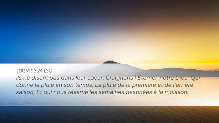 Jérémie 5:24 LSG Desktop Wallpaper - Ils ne disent pas dans leur coeur: Craignons - Desktop Bible Verse Wallpaper