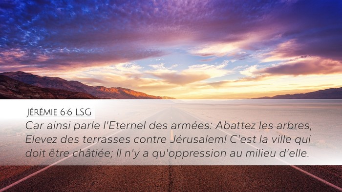 Jérémie 6:6 LSG Bible Verse Image