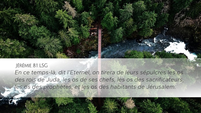 Jérémie 8:1 LSG Desktop Wallpaper - En ce temps-là, dit l'Eternel, on tirera de - Desktop Bible Verse Wallpaper