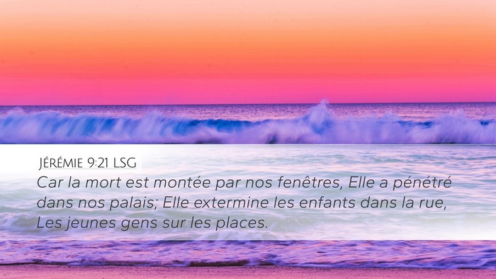 Jérémie 9:21 LSG Bible Verse Image