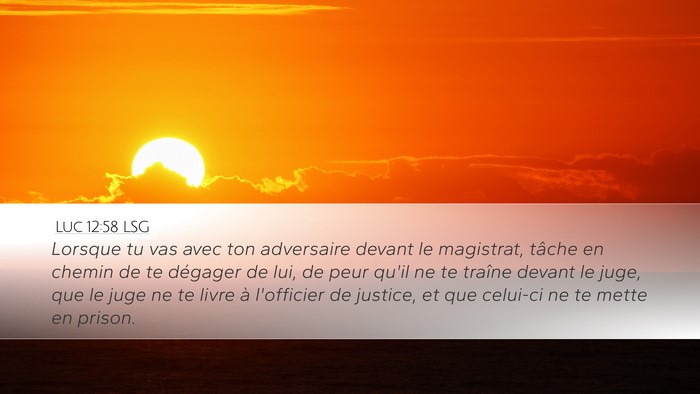 Luc 12:58 LSG Bible Verse Image