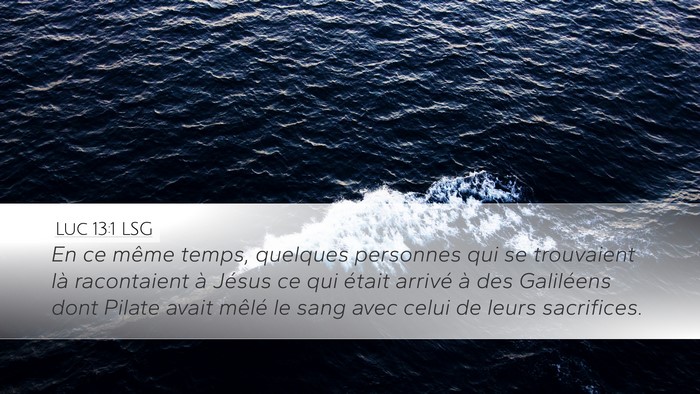 Luc 13:1 LSG Bible Verse Image