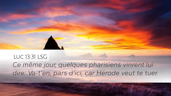 Luc 13:31 LSG Bible Verse Image