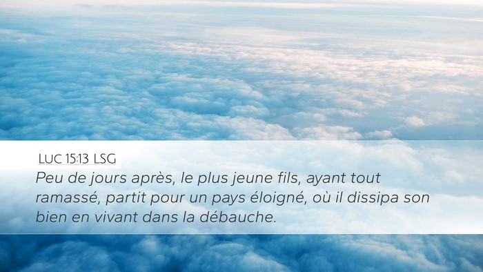 Luc 15:13 LSG Bible Verse Image