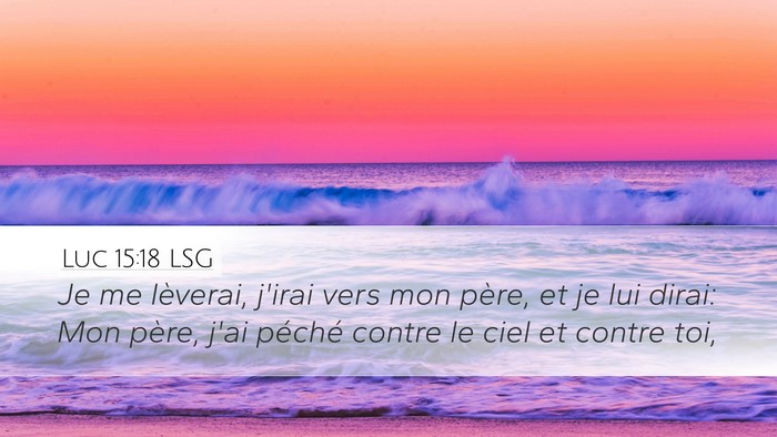Luc 15:18 LSG Bible Verse Image