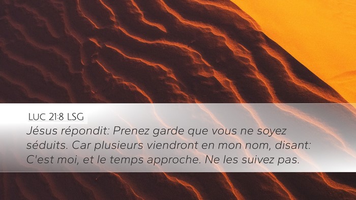 Luc 21:8 LSG Bible Verse Image