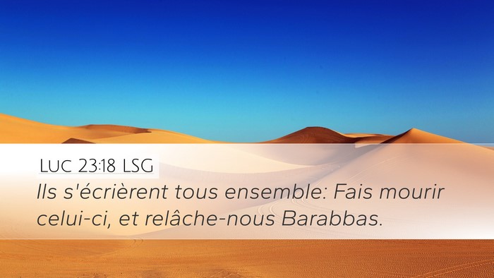 Luc 23:18 LSG Bible Verse Image