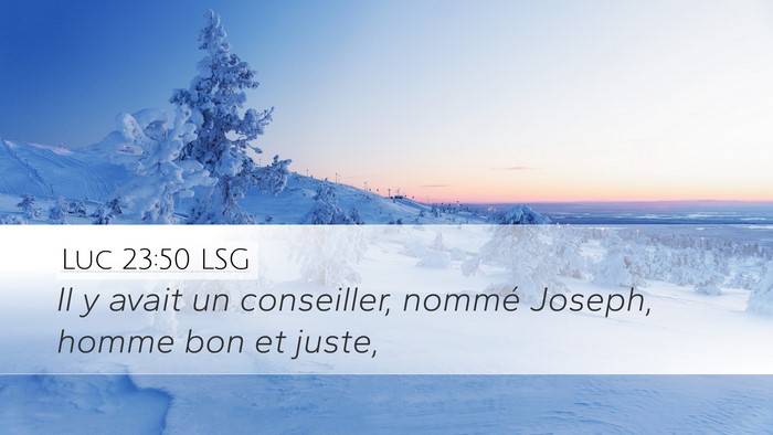 Luc 23:50 LSG Bible Verse Image