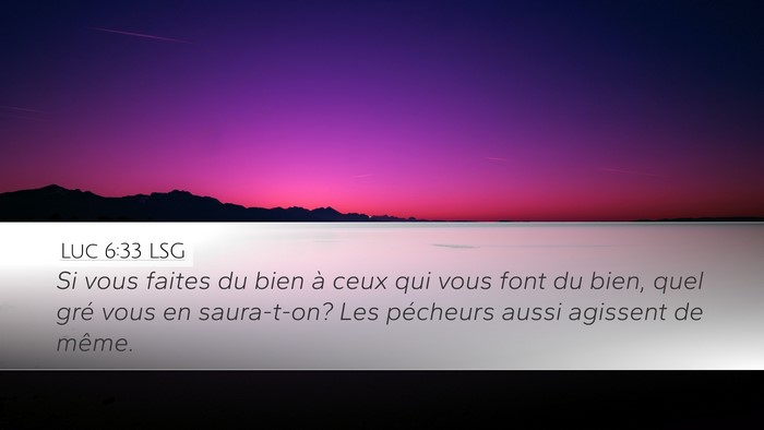 Luc 6:33 LSG Desktop Wallpaper - Si vous faites du bien à ceux qui vous font du - Desktop Bible Verse Wallpaper
