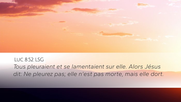 Luc 8:52 LSG Bible Verse Image
