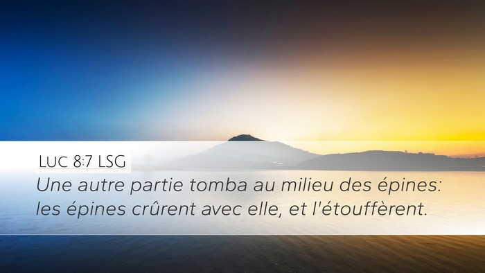 Luc 8:7 LSG Bible Verse Image