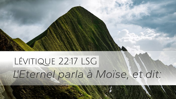 Lévitique 22:17 LSG Desktop Wallpaper - L'Eternel parla à Moïse, et - Desktop Bible Verse Wallpaper