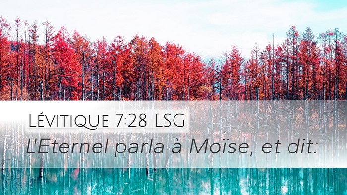 Lévitique 7:28 LSG Desktop Wallpaper - L'Eternel parla à Moïse, et - Desktop Bible Verse Wallpaper
