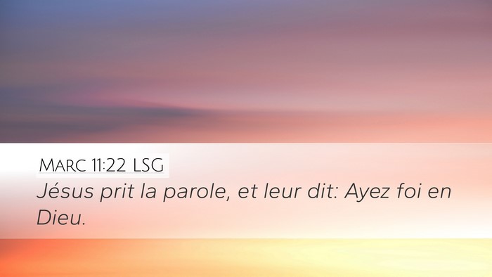 Marc 11:22 LSG Bible Verse Image