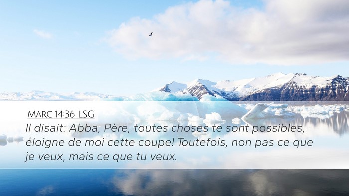 Marc 14:36 LSG Bible Verse Image