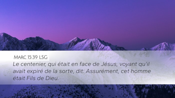 Marc 15:39 LSG Bible Verse Image