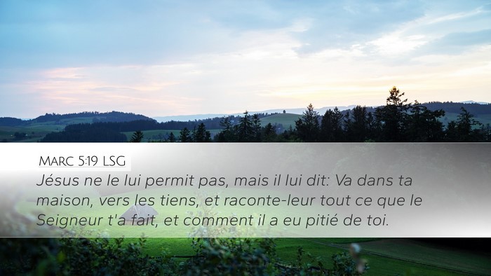Marc 5:19 LSG Bible Verse Image