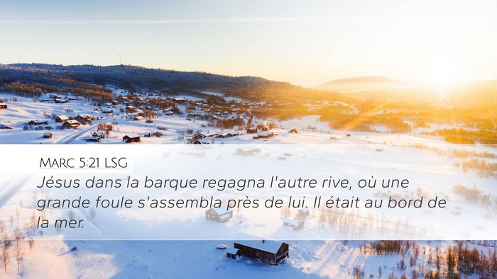 Marc 5:21 LSG Desktop Wallpaper - Jésus dans la barque regagna l'autre rive, où - Desktop Bible Verse Wallpaper