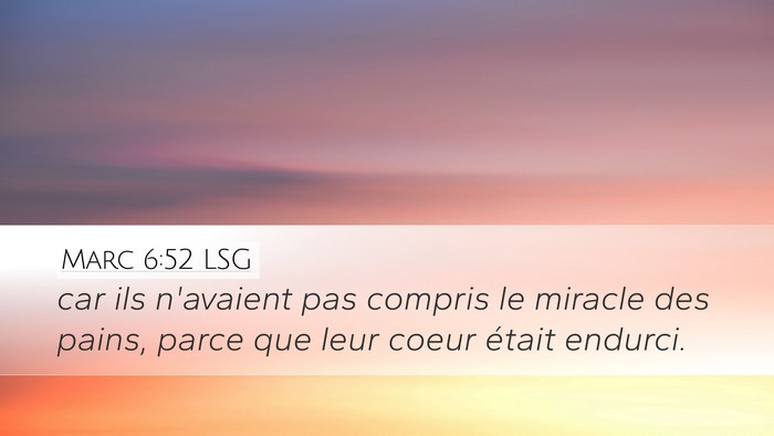 Marc 6:52 LSG Bible Verse Image