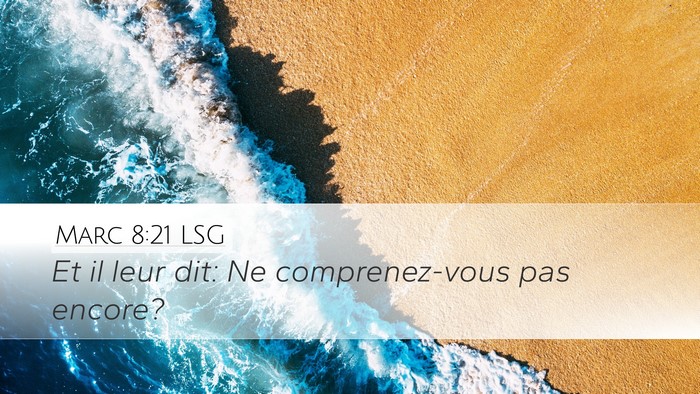 Marc 8:21 LSG Bible Verse Image