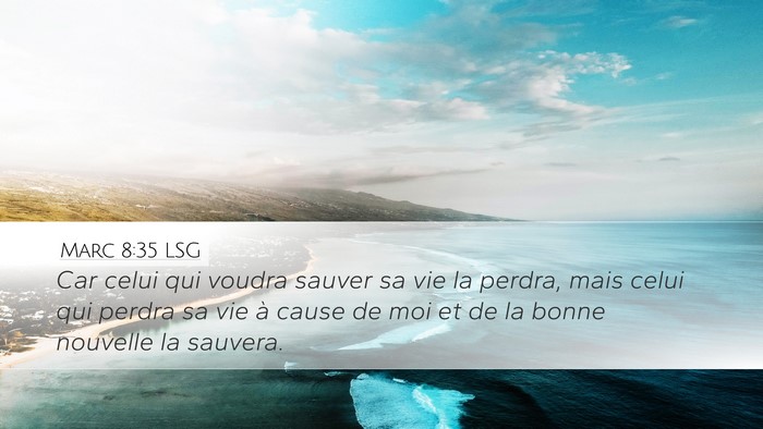 Marc 8:35 LSG Bible Verse Image
