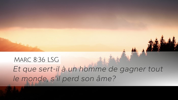 Marc 8:36 LSG Bible Verse Image