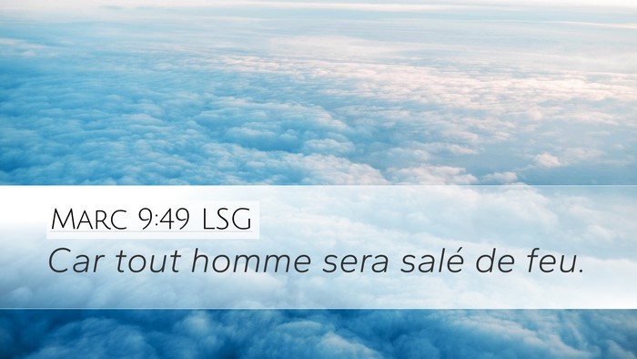 Marc 9:49 LSG Bible Verse Image