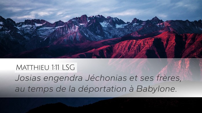 Matthieu 1:11 LSG Bible Verse Image