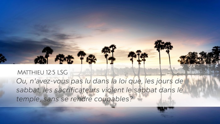 Matthieu 12:5 LSG Bible Verse Image