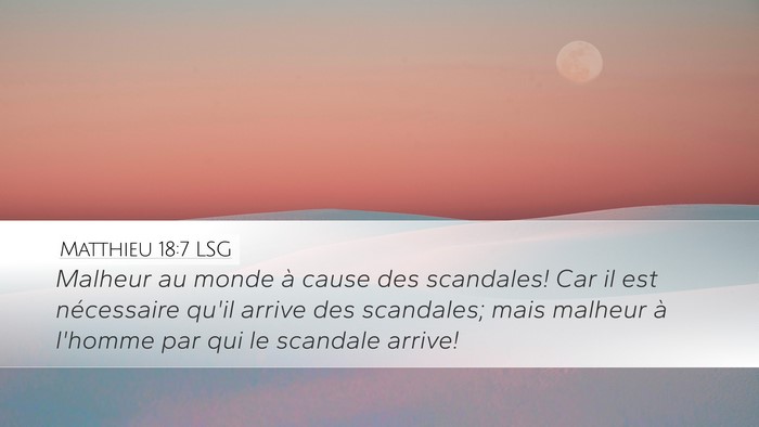 Matthieu 18:7 LSG Bible Verse Image