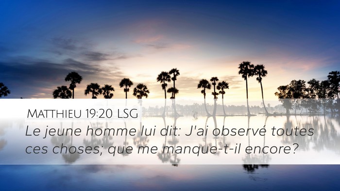 Matthieu 19:20 LSG Bible Verse Image