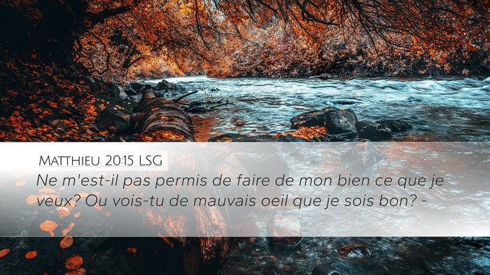 Matthieu 20:15 LSG Bible Verse Image